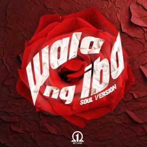 Wala Ng Iba - Soul Version