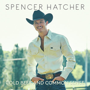 Cold Beer and Common Sense by Spencer Hatcher