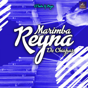 Marimba Reyna De Chiapas - Yo Voy Llegando