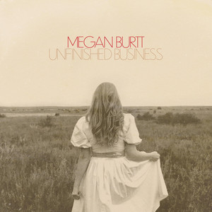 Unfinished Business by Megan Burtt