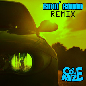 Ridin' Round Remix by Cole Mize