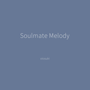Soulmate Melody by otosuki