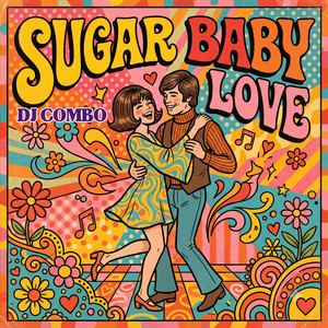 Sugar Baby Love - Extended Mix by DJ Combo