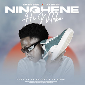 NINGHENE HI NHLOKO by Mube Pee, Dj Sizer
