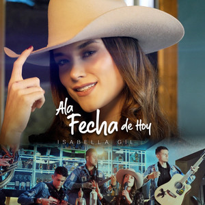 A La Fecha De Hoy by Isabella Gil