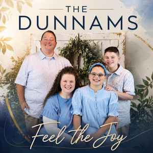 Feel The Joy by The Dunnams