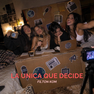 La unica que decide by Filton kom