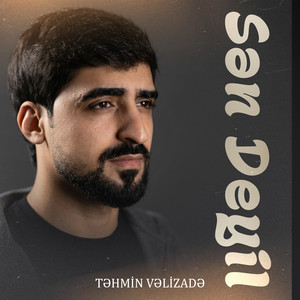 Sən Deyil by Təhmin Vəlizadə