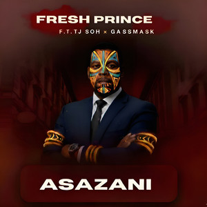 Fresh Prince - Asazani (feat. TJ soh & Gassmask)