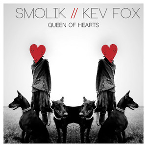 Queen of Hearts by SMOLIK / KEV FOX