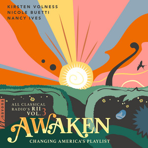 Awaken: All Classical Radio's RII, Vol. 3