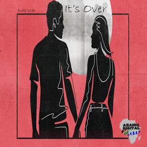 It's Over - Main Mix by Kek'star cover art
