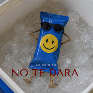 No te dara by Rolando Roland