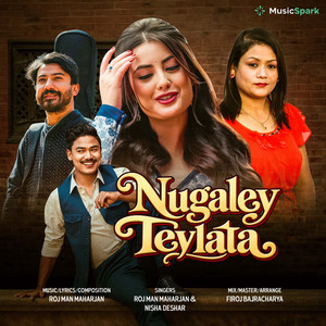 Nugaley Teylata by Roj Man Maharjan, Nisha Deshar