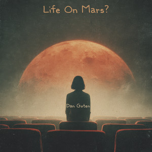 Life On Mars? by Dan Goten