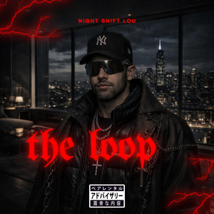 The Loop by NiGHT SHiFT LOU