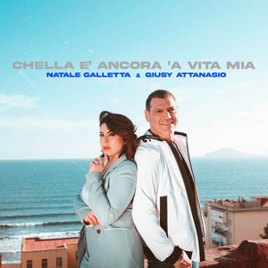 Natale Galletta - Chella È Ancora A’ Vita Mia