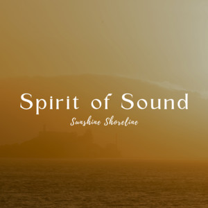 Sunshine Shoreline by Spirit of Sound