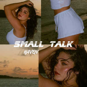 SMALL TALK - Single by HAVEN | Spotify