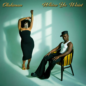 Whine Ya Waist (WYW) by Olahiman