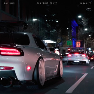 INSANITY by Lonelium, SLXEPING TOKYO
