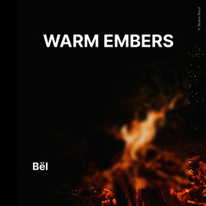 Warm Embers by Bël