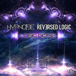 Logic Noise by Hypnoise & Reversed Logic, Reversed Logic, Hypnoise