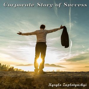 Kyrylo Zaplotynskyi — Corporate Story of Success