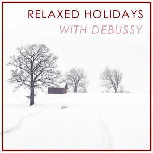 Relaxed Holidays with Debussy album