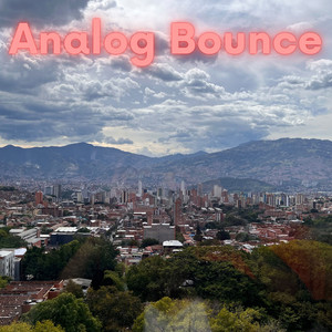 Analog Bounce by Manolo Reyes