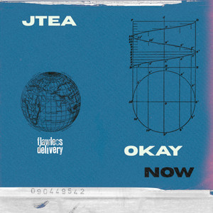 Okay Now by JTEA, Flawless Delivery
