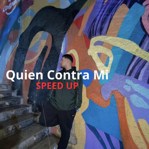 Quien Contra Mi (Speed up) by Millionnick