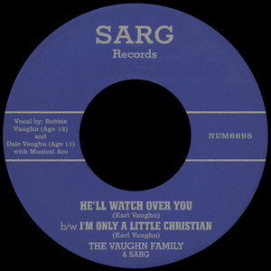 Sarg — He'll Watch Over You b/w I'm Only A Little Christian (2026)