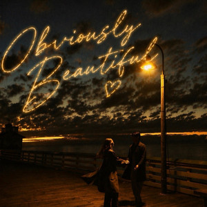 OBVIOUSLY BEAUTIFUL by GeeLot, Yøung.Prødigy