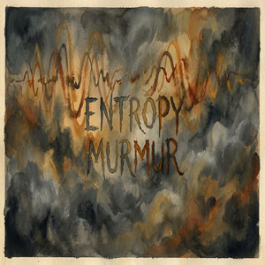 Entropy Murmur by Static Wraith