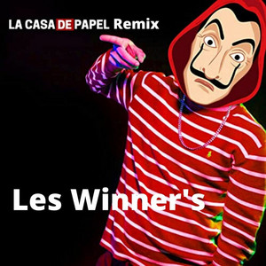 Les Winner's - La Casa de Papel (Remix)