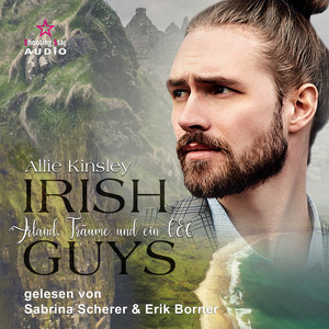 Irland, Träume und ein CEO [Irish Guys, Band 1 (ungekürzt)]