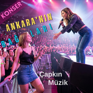 Ankara'nın Bağları by Çapkın Müzik