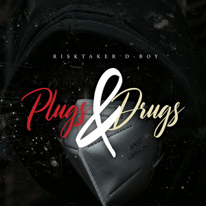 Plugs&Drugs by RiskTaker D-Boy