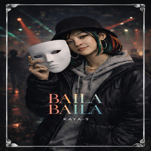 BAILA BAILA by KAYA‐9
