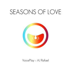 Seasons of Love (feat. AJ Rafael) by VoicePlay, AJ Rafael