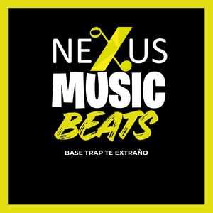 base trap te extraño by Nexus Music Beats