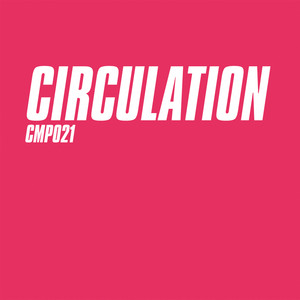 CMP021_01 - Circulation - Magenta (Mix A) by Circulation