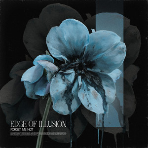 Forget Me Not by Edge of Illusion