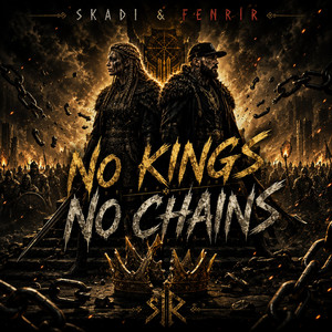 NO KINGS, NO CHAINS by Skadi & Fenrír