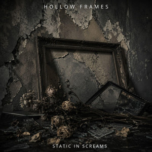 Hollow Frames by Static in Screams