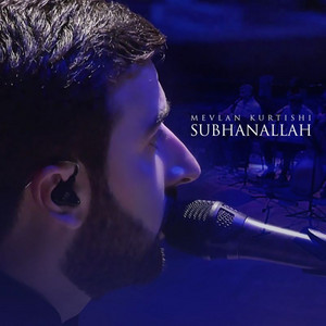 سبحان الله by Mevlan Kurtishi