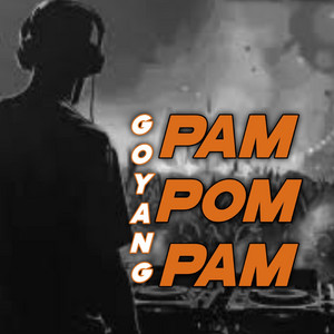 Cangkerz Djocks - GOYANG PAM POM PAM