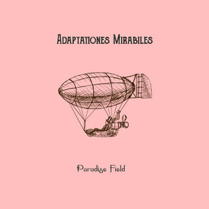 Paradise Field by Adaptationes Mirabiles