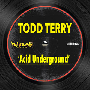 Acid Underground by Todd Terry cover art